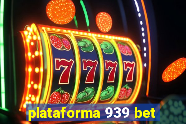 plataforma 939 bet